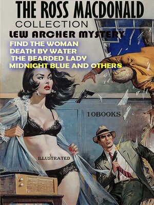 cover image of The Ross Macdonald Collection. Lew Archer Mystery (10 Books). Illustrated